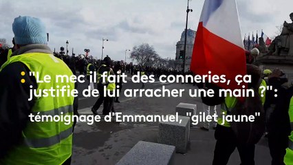 “Le mec, il fait des conneries, ça justifie de lui arracher une main ?” : le témoignage d’Emmanuel, “gilet jaune”