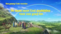 Gezang Gods woorden ‘De mens moet God aanbidden voor een goed lot’ (Nederlands)