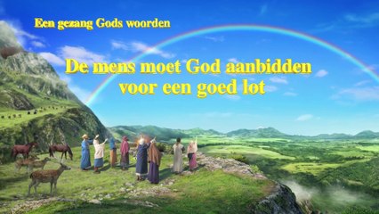 Gezang Gods woorden ‘De mens moet God aanbidden voor een goed lot’ (Nederlands)