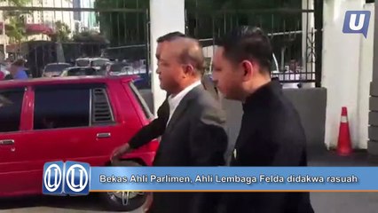Bekas Ahli Parlimen, Ahli Lembaga Felda didakwa rasuah