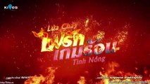 [Tập 2A] Lửa Cháy Tình Nồng / Game Ruk Game Rohn [T zone Kites.vn]