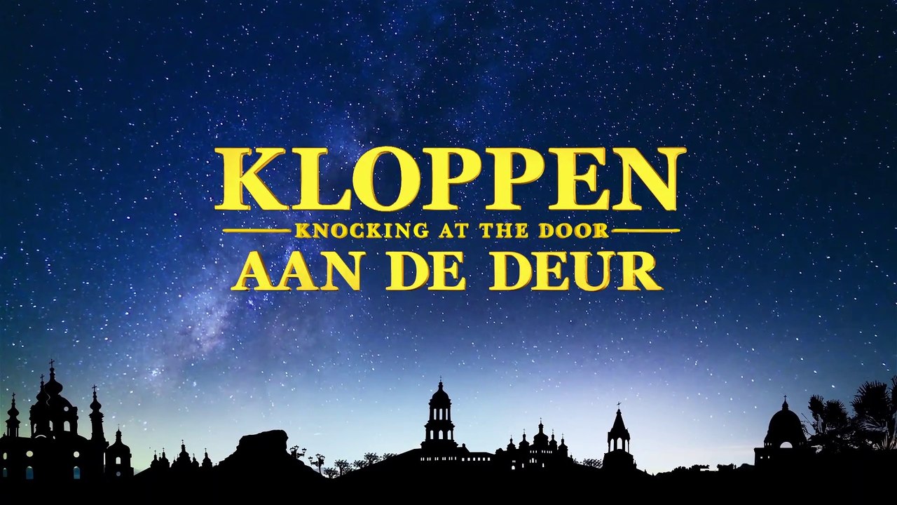De wederkomst van Jezus - Christelijke film ‘Kloppen aan de deur’ Trailer