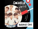 Soimilk Playlist : Wanna One