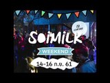 Soimilk Weekend : 14 - 16 ก.ย. 61