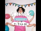 Soimilk Weekend: 7 - 9 ก.ย. 61