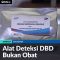 Alat Deteksi DBD Bukan Obat