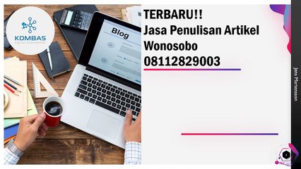 TERBARU!! Jasa Penulisan Artikel Wonosobo 08112829003