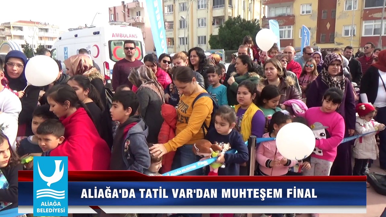 ALİAĞA'DA TATİL VAR'DAN MUHTEŞEM FİNAL