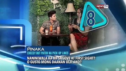 Ang Pinaka: Cheesy But Patok na Pick-up Lines