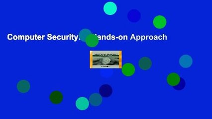Computer Security: A Hands-on Approach