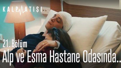 Alp ve Esma hastane odasında... - Kalp Atışı 21. Bölüm