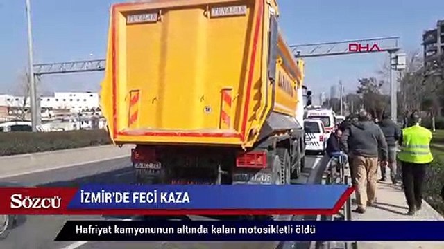 İzmir’de hafriyat kamyonunun altında kalan motosikletli öldü