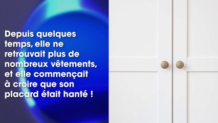 Une jeune étudiante découvre qu’un homme habite dans son placard et qu’il porte ses habits