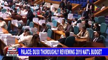 Palace: Du30 thoroughly reviewing 2019 national budget