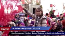 Erdoğan Sincan'da toplu açılış töreninde konuştu
