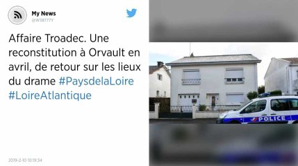 Affaire Troadec. Une reconstitution à Orvault en avril, sur les lieux du drame