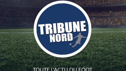 Tribune Nord, votre émission 100% foot chaque lundi à 19h
