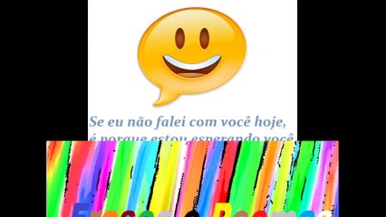 Se eu não falei com você hoje... [Frases e Poemas]