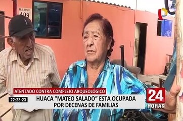 Huaca Mateo Salado: familias ocupan complejo arqueológico
