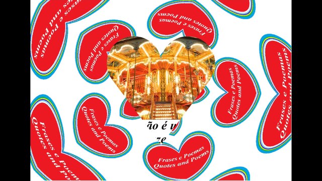 Meu coração não é um carrossel, mas você pode fazer um passeio [Frases e Poemas]