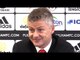 Fulham 0-3 Manchester United - Ole Gunnar Solskjaer Post Match Press Conference - Premier League