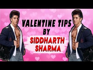 Exclusive: Valentine tips by Siddharth Sharma