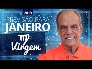 HORÓSCOPO DE VIRGEM PARA JANEIRO DE 2019 | João Bidu