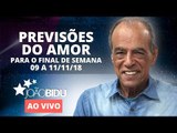 PREVISÕES DO AMOR PARA O FIM DE SEMANA (09 A 11/11/18) | João Bidu
