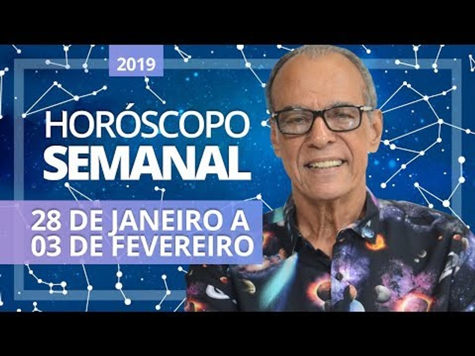 HORÓSCOPO SEMANAL (28 de Janeiro a 03 de Fevereiro) | João Bidu