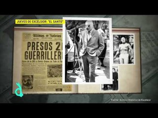 Jueves De Excélsior: "El Santo", máxima figura mexicana | De Primera Mano