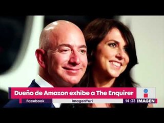 Dueño de Amazon exhibe a  "The National Enquirer" por intentar chantajearlo con fotos íntimas