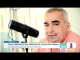 Asesinan al periodista Jesús 'Chuchín' Ramos Rodríguez en Tabasco | Noticias con Francisco Zea