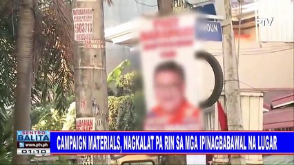 Campaign materials, nagkalat pa rin sa mga ipinagbabawal na lugar