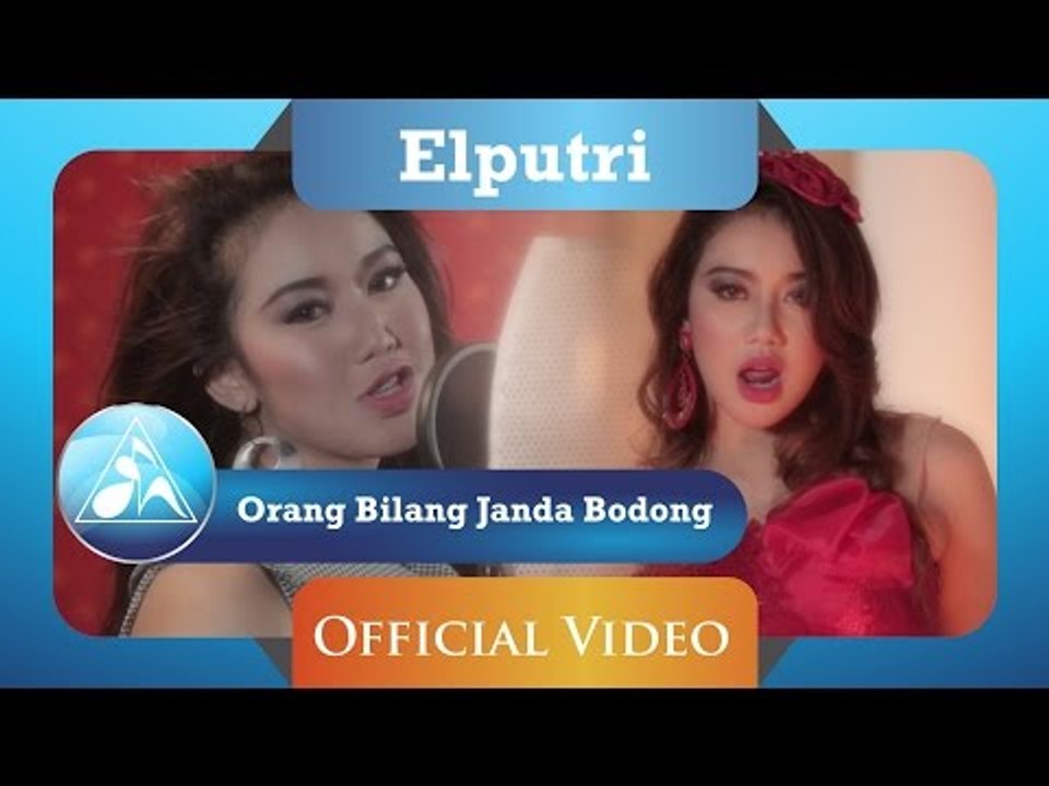 Elputri - Orang Bilang Janda Bodong (Official Video Clip)