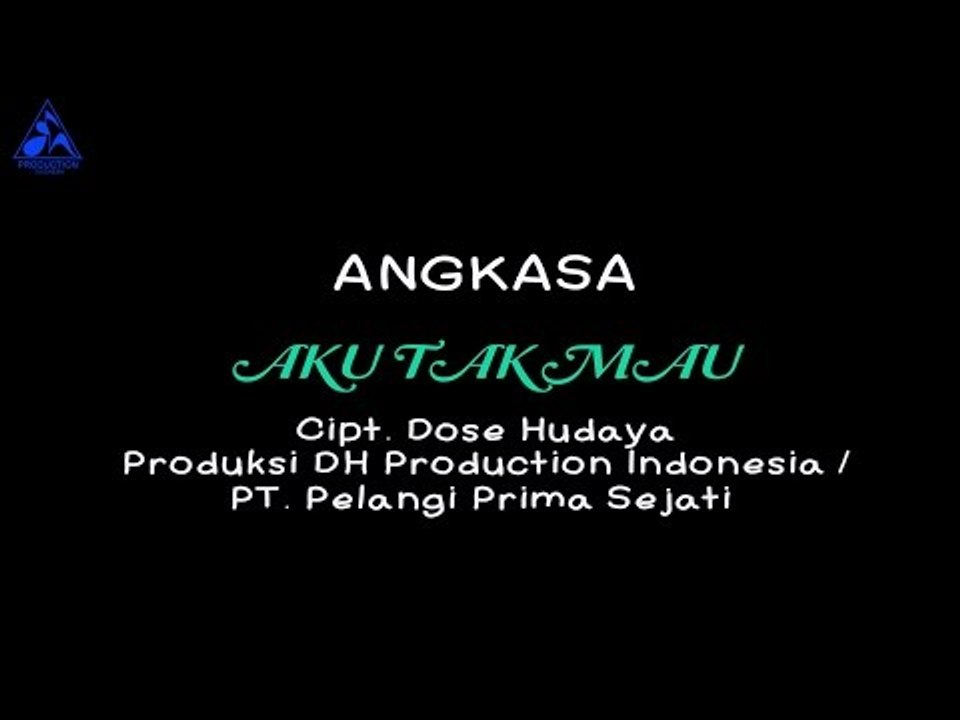 Angkasa Band - Aku Tak Mau Cipt. Dose Hudaya (Official Video Lyric)