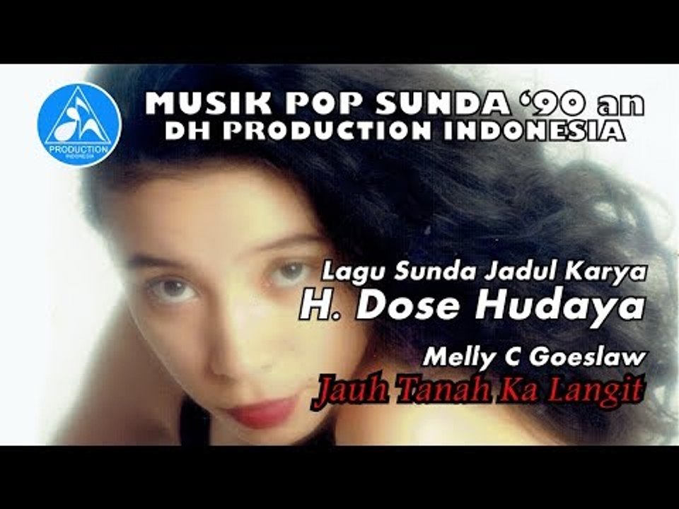 Melly C Goeslaw Jauh Tanah Ka Langit [Pop Sunda '90 an]