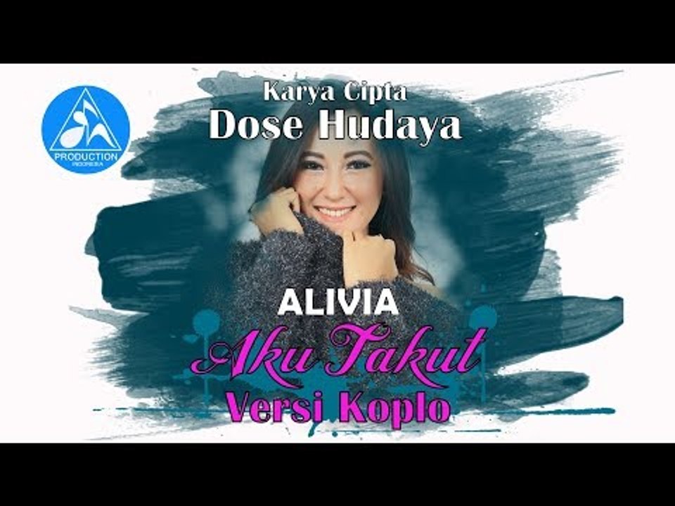Alivia - Aku Takut Versi Koplo [Official Video Lyric]