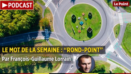 Le mot de la semaine #5 : le rond-point