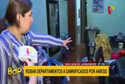 SJL: roban departamentos de damnificados por aniego