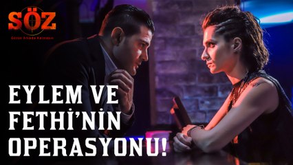 Söz | 69.Bölüm - Eylem ve Fethi'nin Operasyonu!