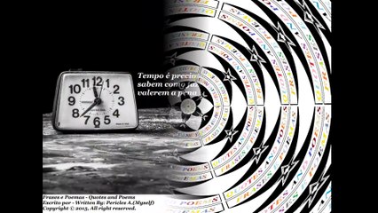 Tempo é precioso, gaste ele com pessoas que fazem valer a pena (Reflexão) [Frases e Poemas]