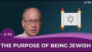 The Purpose of Being Jewish