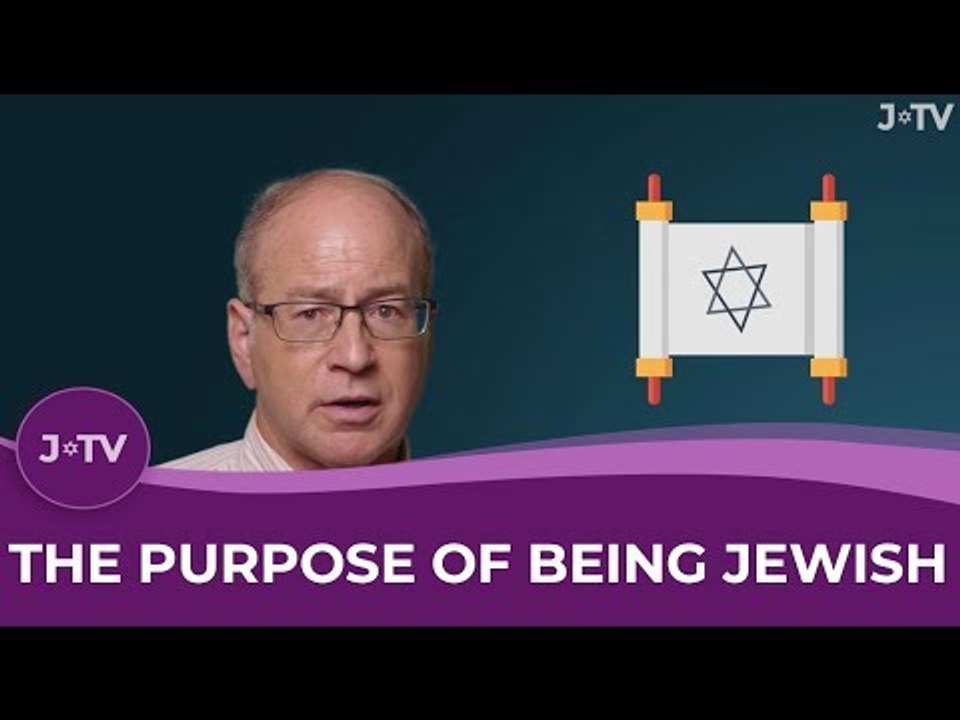 The Purpose of Being Jewish