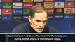 If we can win in Manchester, then they can win in Paris - Tuchel