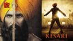 Akshay Kumar Unveils First Glimpse Of Kesari, 'An Unbelievable True Story'