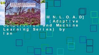 F.R.E.E [D.O.W.N.L.O.A.D] Deep Learning (Adaptive Computation and Machine Learning Series) by Ian