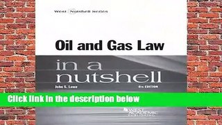 D.O.W.N.L.O.A.D [P.D.F] Oil and Gas Law in a Nutshell (Nutshell Series) by John Lowe