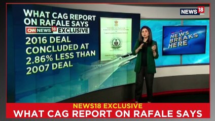 News18 Breaks Down the CAG Report on Rafale: Is 2016 deal cheaper than 2007