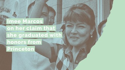 Imee Marcos on her claim that she graduated with honors from Princeton
