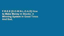 F.R.E.E [D.O.W.N.L.O.A.D] How to Make Money in Stocks: A Winning System In Good Times And Bad,